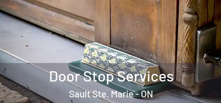 Door Stop Services Sault Ste. Marie - ON
