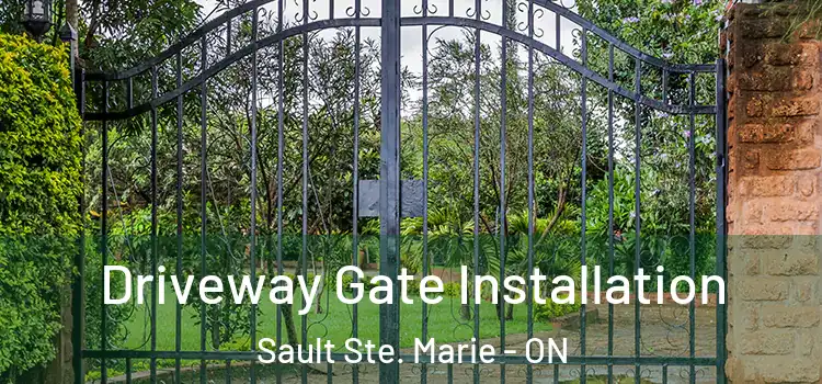 Driveway Gate Installation Sault Ste. Marie - ON