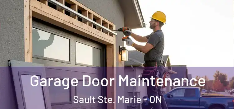  Garage Door Maintenance Sault Ste. Marie - ON