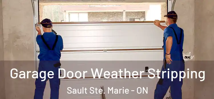  Garage Door Weather Stripping Sault Ste. Marie - ON