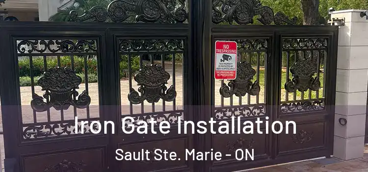 Iron Gate Installation Sault Ste. Marie - ON