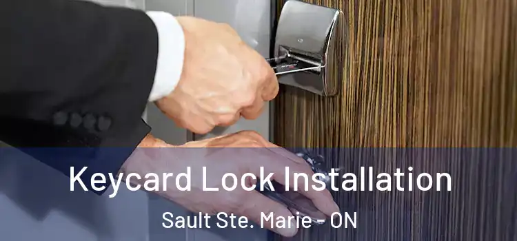 Keycard Lock Installation Sault Ste. Marie - ON