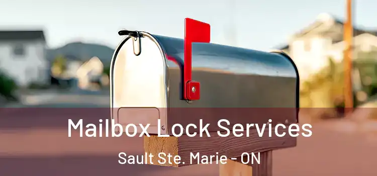 Mailbox Lock Services Sault Ste. Marie - ON