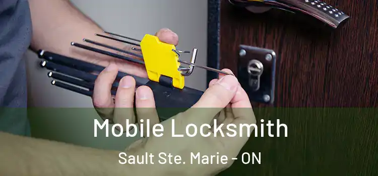 Mobile Locksmith Sault Ste. Marie - ON